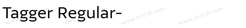 Tagger Regular字体转换 Tagger Regular字体转换